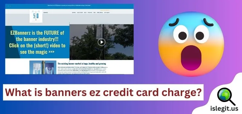 What is banners ez credit card charge? –  Scam Details